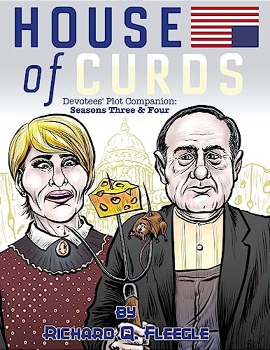 House Of Curds: Seasons Three And Four: A Devotees' Plot Companion-..