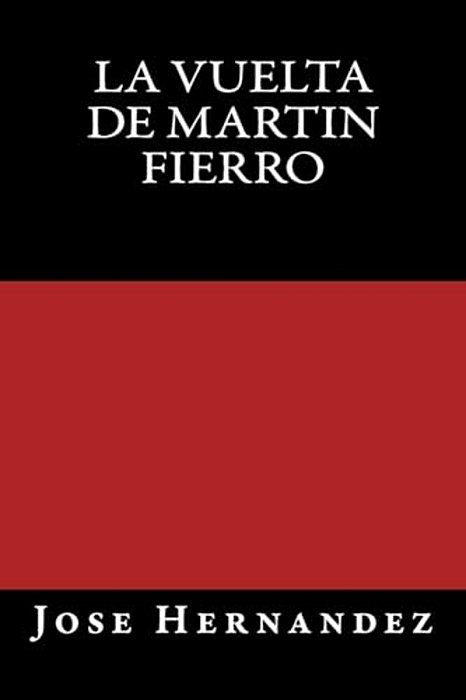 La Vuelta De Martin Fierro-..
