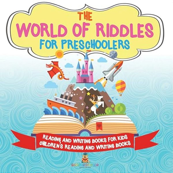 The World Of Riddles For Preschoolers - Reading And Writing Books For Kids Children's Reading And Writing Books-..
