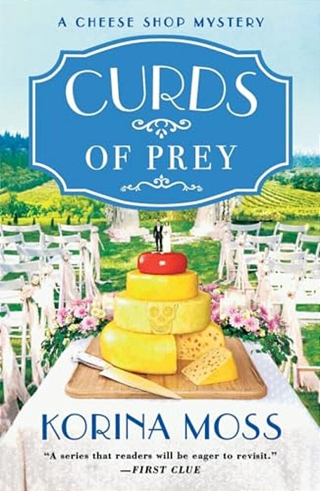 Curds Of Prey: A Cheese Shop Mystery-..