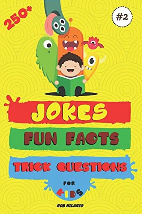 250+ Jokes, Fun Facts & Trick Questions For Kids-..