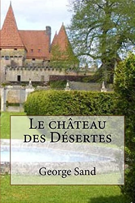 Le Chateau Des Desertes-..