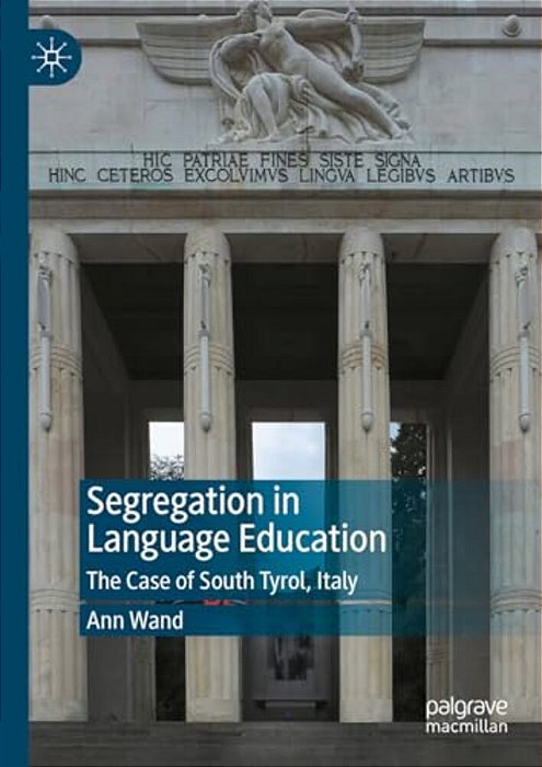 Segregation In Language Education: The Case Of South Tyrol, Italy-..