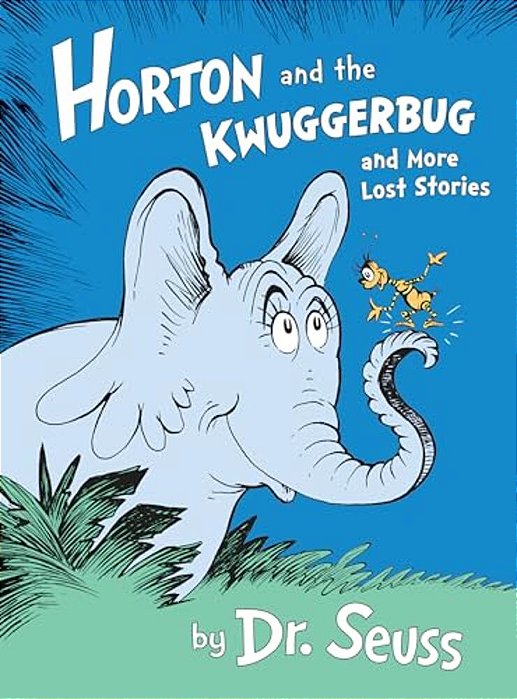 Horton And The Kwuggerbug And More Lost Stories-..