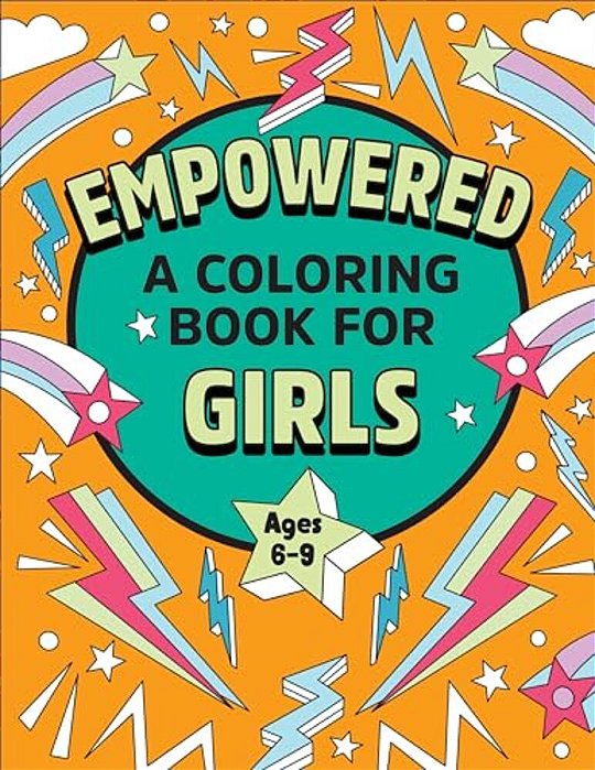 Empowered: A Coloring Book For Girls-..