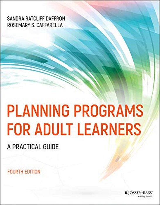 Planning Programs For Adult Learners: A Practical Guide-..