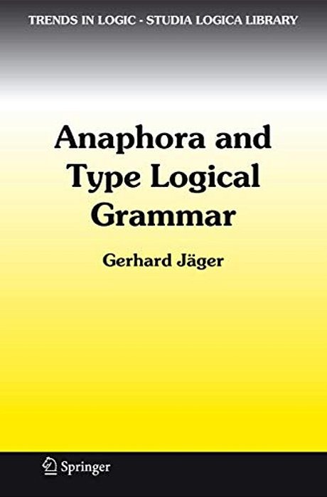 Anaphora And Type Logical Grammar-..