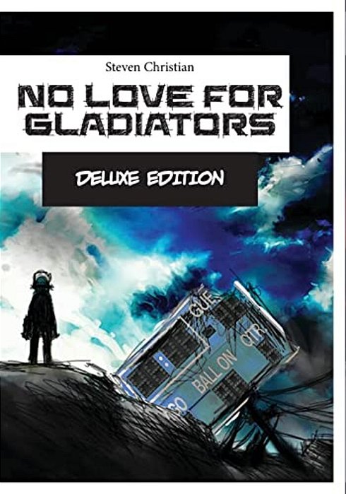 No Love For Gladiators Deluxe Edition: Prologue-..