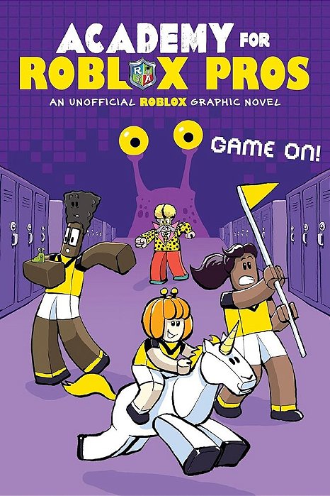 Game On! (Academy For Roblox Pros Graphic Novel #2)-..