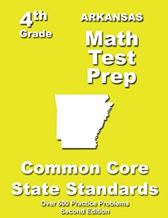 Arkansas 4Th Grade Math Test Prep: Common Core Learning Standards-..