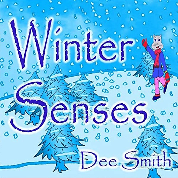 Winter Senses: A Rhyming Winter Picture Book For Children About The Winter Season, Winter Joy And The Five Senses. -..