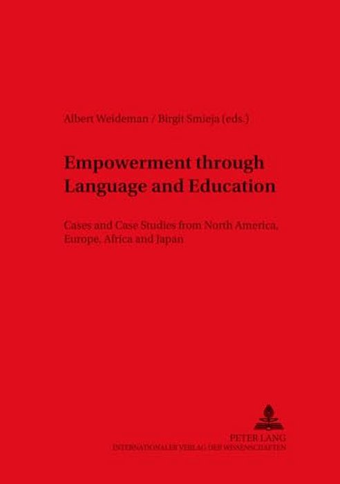 Empowerment Through Language And Education: Cases And Case Studies From North America, Europe, Africa And Japan-..