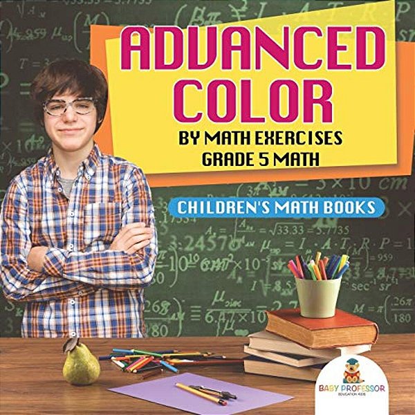 Advanced Color By Math Exercises Grade 5 Math Children's Math Books-..