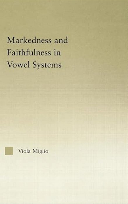 Interactions Between Markedness And Faithfulness Constraints In Vowel Systems-..