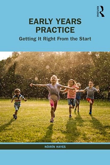 Early Years Practice: Getting It Right From The Start-..