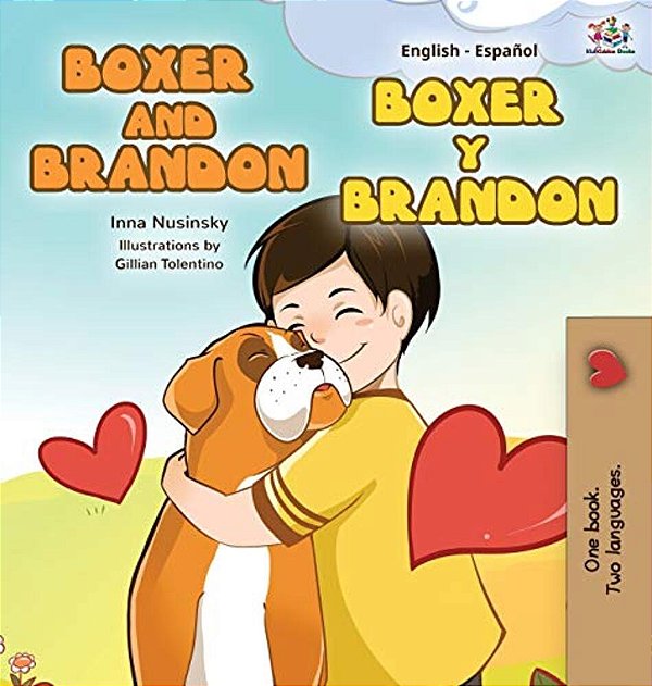 Boxer And Brandon Boxer Y Brandon: English Spanish Bilingual Edition-..