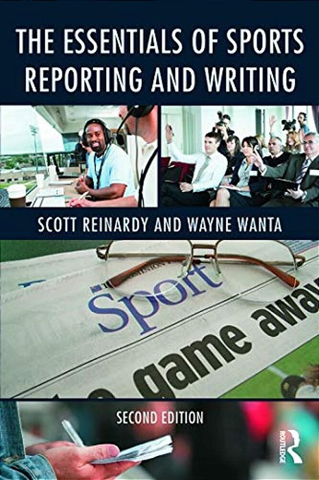 The Essentials Of Sports Reporting And Writing-..