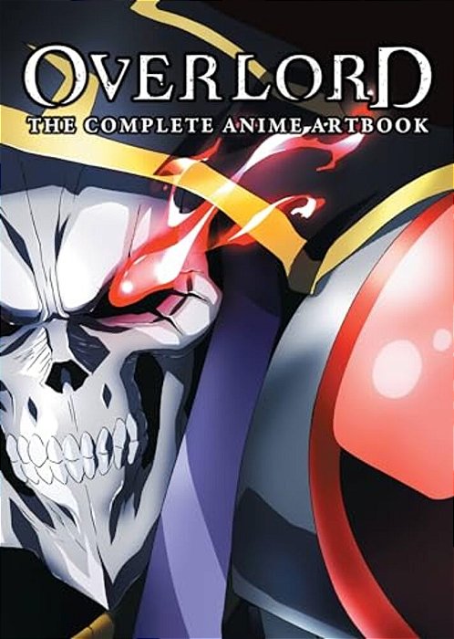 Overlord: The Complete Anime Artbook: Volume 1-..