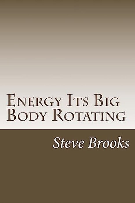 Energy Its Big Body Rotating-..