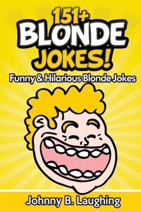 151+ Blonde Jokes!: Funny & Hilarious Blonde Jokes-..