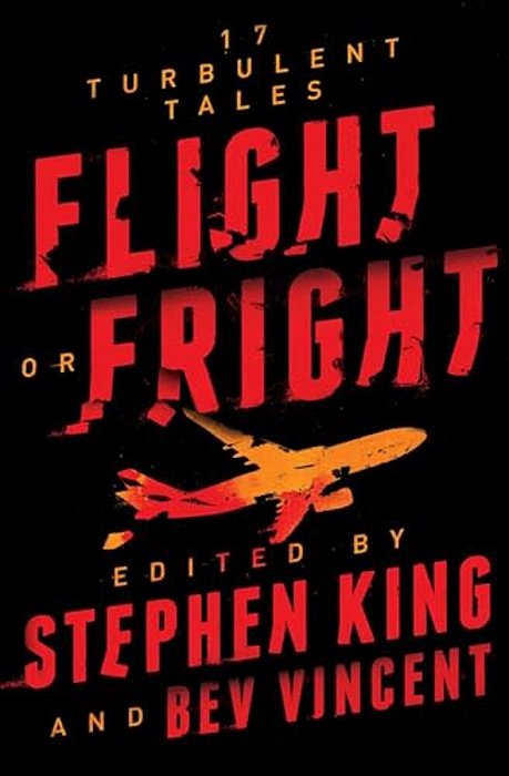 Flight Or Fright: 17 Turbulent Tales-..