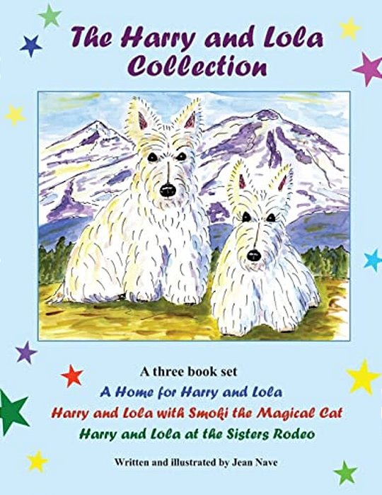 The Harry And Lola Collection: A Home For Harry And Lola Plus Two Other Stories (Harry And Lola Adventures)-..
