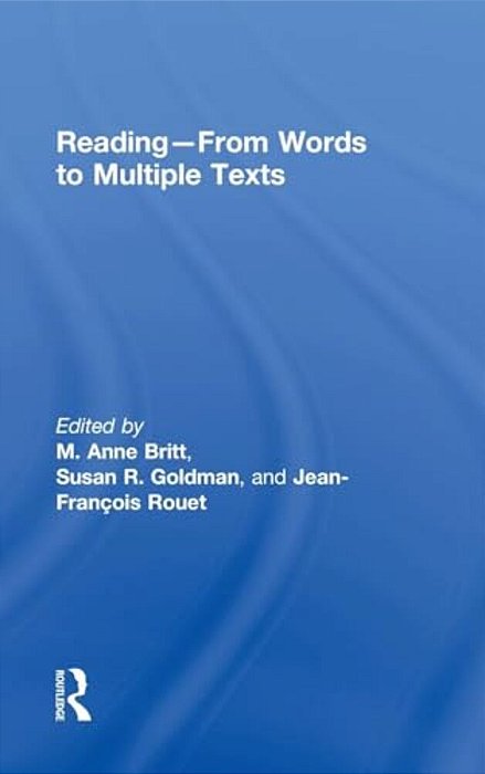 Reading - From Words To Multiple Texts-..