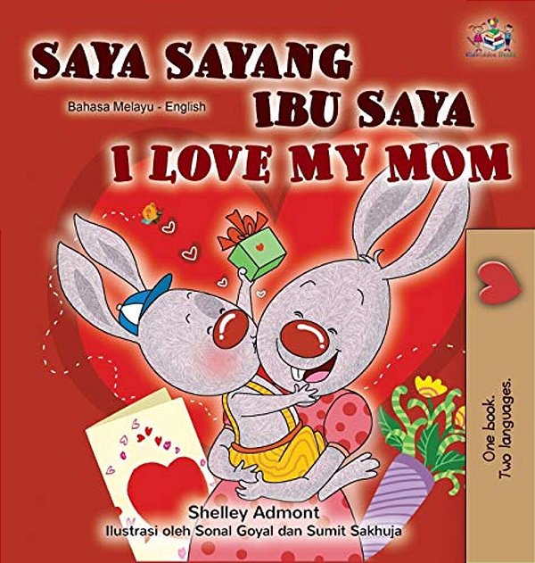 I Love My Mom (Malay English Bilingual Book)-..