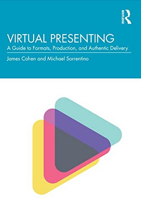 Virtual Presenting: A Guide To Formats, Production And Authentic Delivery-..