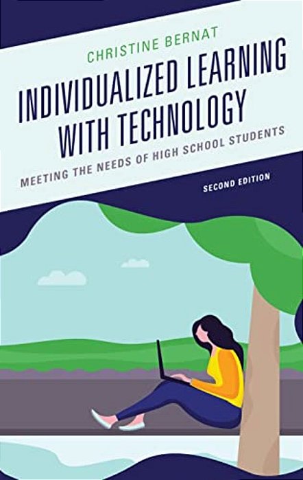 Individualized Learning With Technology: Meeting The Needs Of High School Students-..