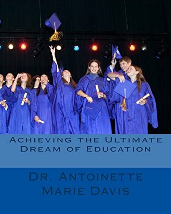 Achieving The Ultimate Dream Of Education-..