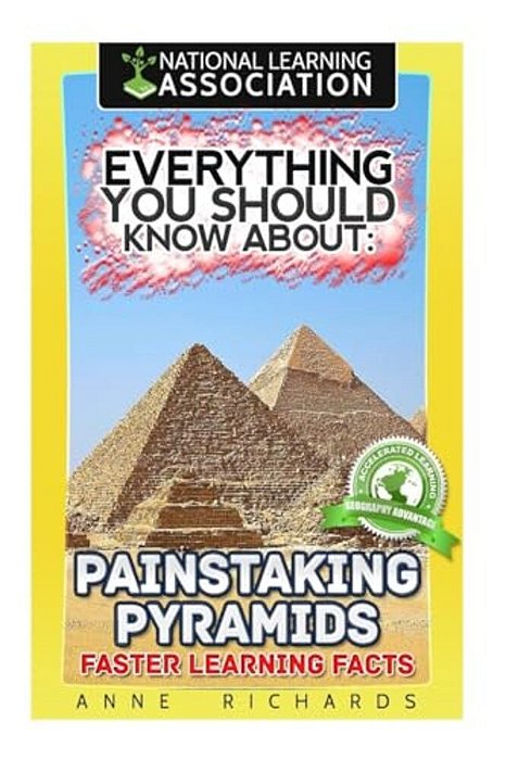 Everything You Should Know About: Painstaking Pyramid Faster Learning Facts-..