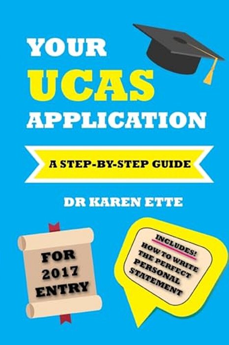 Your Ucas Application For 2017 Entry: A Step-By-step Guide-..