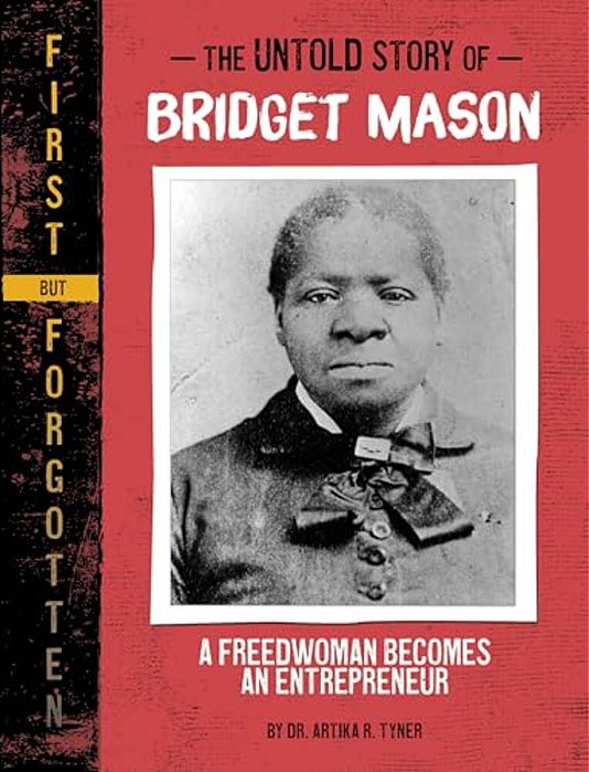 The Untold Story Of Bridget Mason: A Freedwoman Becomes An Entrepreneur-..