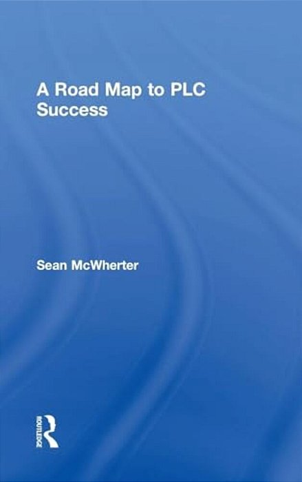 A Road Map To Plc Success-..