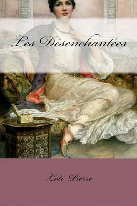 Les Désenchantées-..