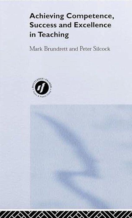 Achieving Competence, Success And Excellence In Teaching-..