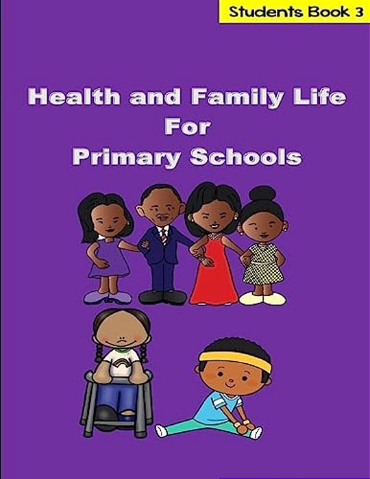 Health And Family Life For Primary Schools Grade 3-..