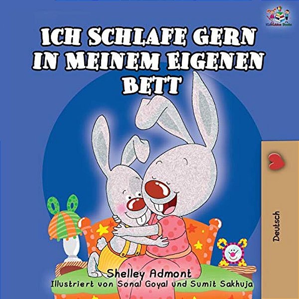 Ich Schlafe Gern In Meinem Eigenen Bett: I Love To Sleep In My Own Bed - German Edition-..