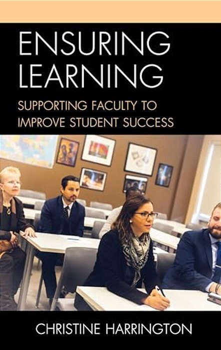 Ensuring Learning: Supporting Faculty To Improve Student Success-..