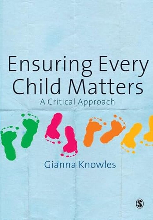 Ensuring Every Child Matters: A Critical Approach-..