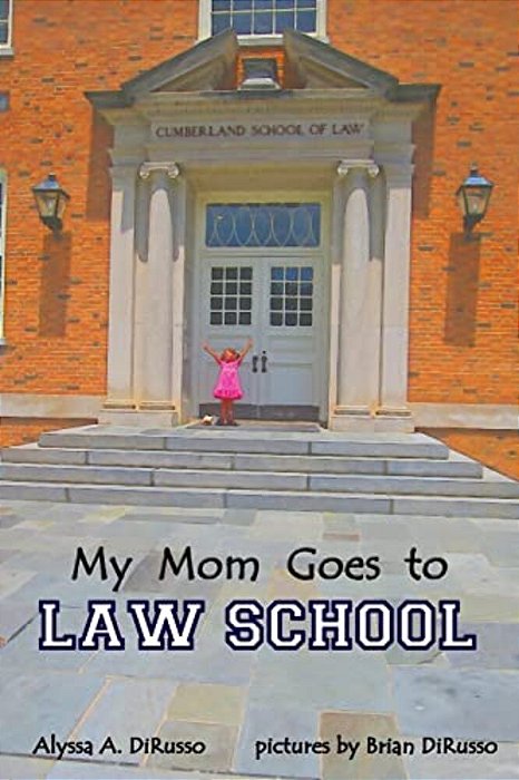 My Mom Goes To Law School-..