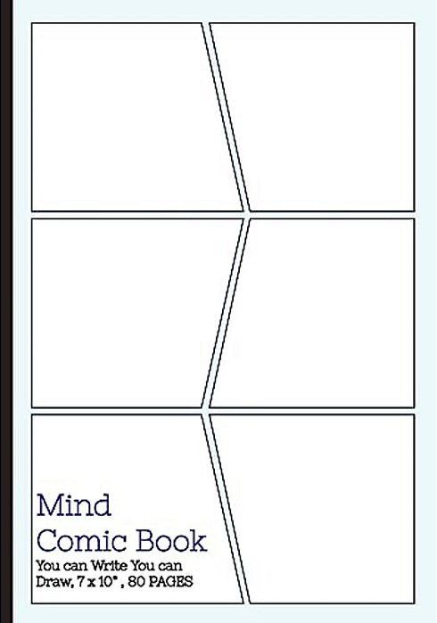 Mind Comic Book - 6 Panel,7"x10", 80 Pages, Make Your Own Comic Books: Make Your Own Comics Come To Life-..