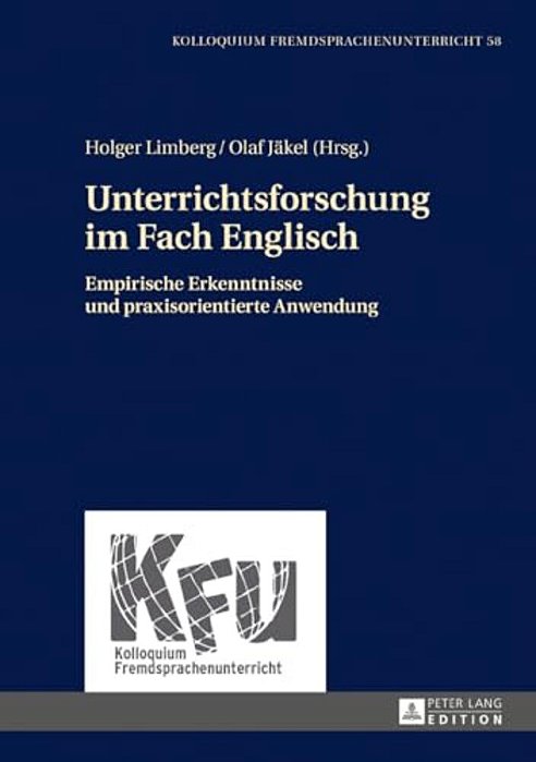 Unterrichtsforschung Im Fach Englisch: Empirische Erkenntnisse Und Praxisorientierte Anwendung-..