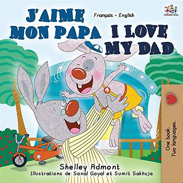 J'Aime Mon Papa I Love My Dad: French English Bilingual Book-..