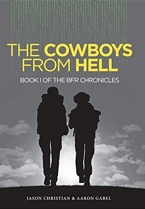 The Cowboys From Hell: Book I Of The Bfr Chronicles-..
