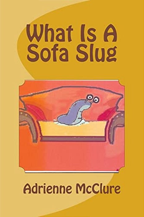 What Is A Sofa Slug-..