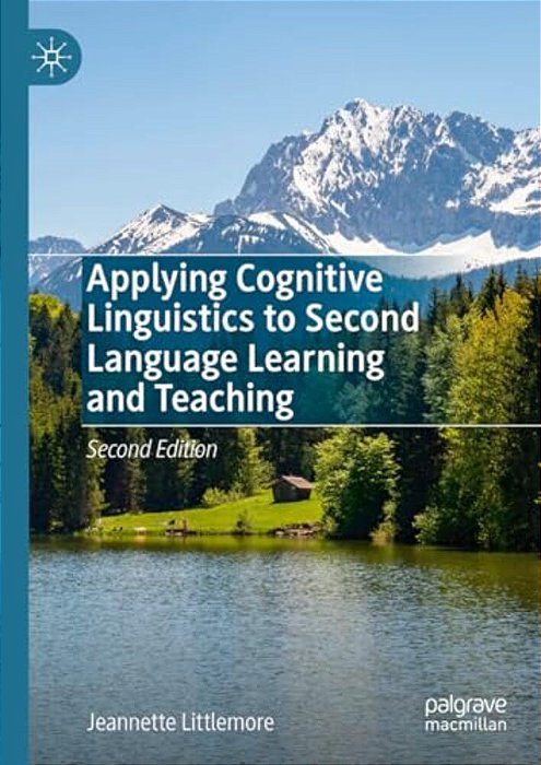 Applying Cognitive Linguistics To Second Language Learning And Teaching-..