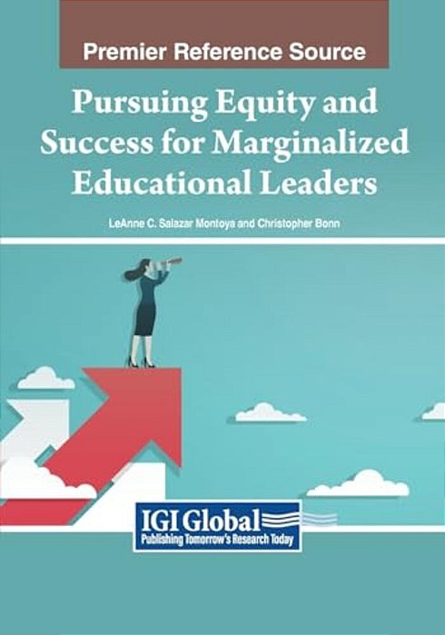 Pursuing Equity And Success For Marginalized Educational Leaders-..