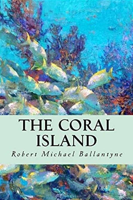 The Coral Island-..